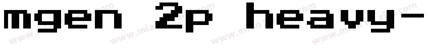 mgen 2p heavy字体转换